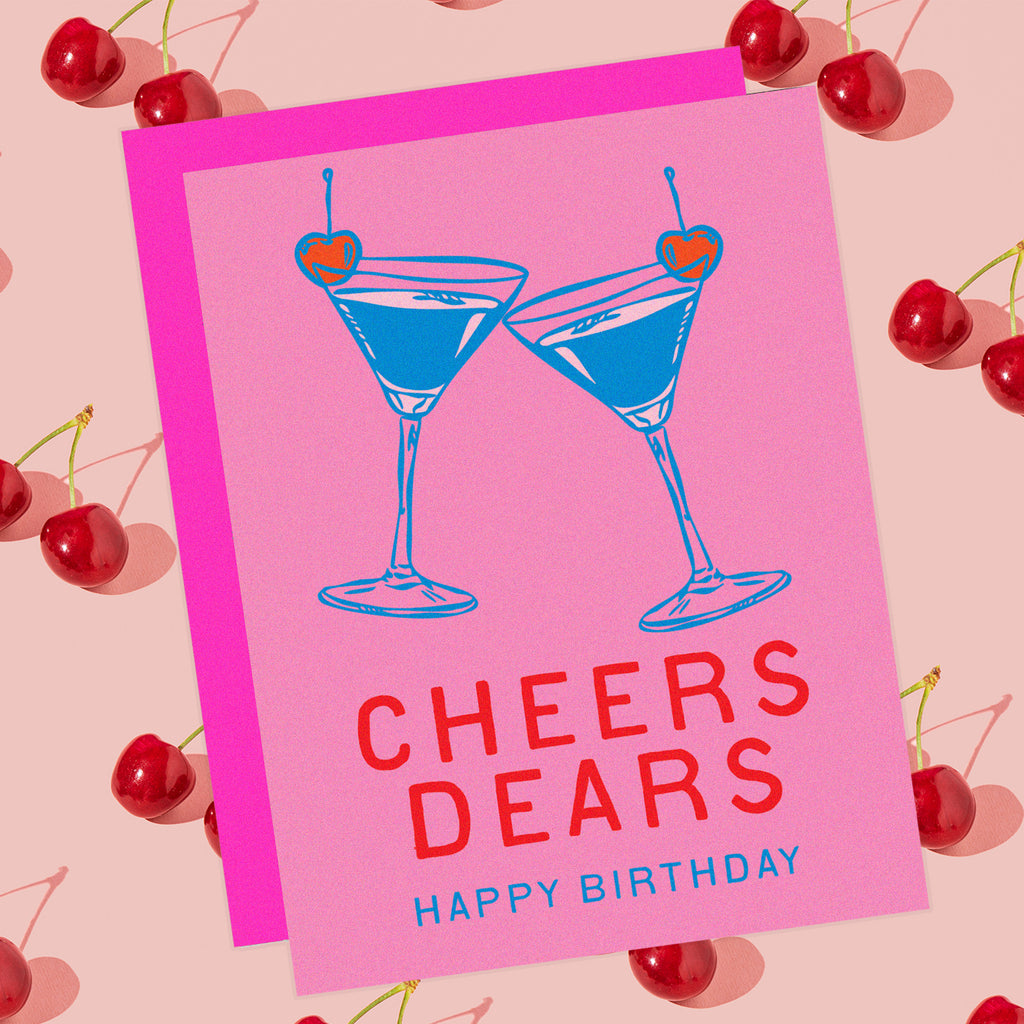 CHEERS DEARS